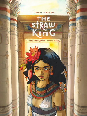 cover image of The Straw King--Volume 1--The Pharaoh''s Daughter